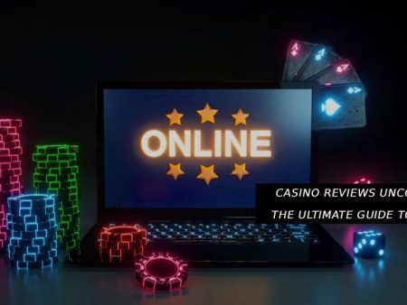 Casino Reviews Uncovered: The Ultimate Guide to Win Big